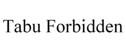 TABU FORBIDDEN trademark
