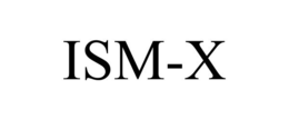 ISM-X trademark