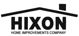 HIXON HOME IMPROVEMENTS COMPANY trademark