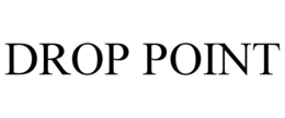 DROP POINT trademark