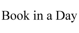 BOOK IN A DAY trademark