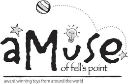 AMUSE OF FELL'S POINT AWARD WINNING TOYS FROM AROUND THE WORLD trademark
