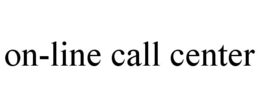 ON-LINE CALL CENTER trademark