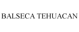 BALSECA TEHUACAN trademark