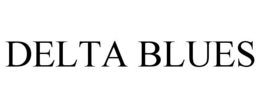 DELTA BLUES trademark