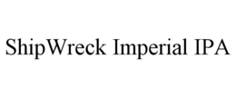 SHIPWRECK IMPERIAL IPA trademark