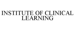 INSTITUTE OF CLINICAL LEARNING trademark