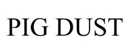 PIG DUST trademark