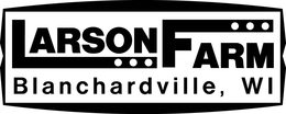 LARSON FARM BLANCHARDVILLE, WI trademark