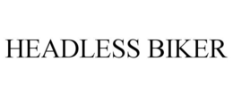 HEADLESS BIKER trademark