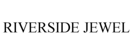 RIVERSIDE JEWEL trademark