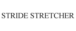 STRIDE STRETCHER trademark