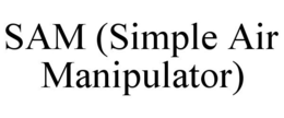 SAM (SIMPLE AIR MANIPULATOR) trademark