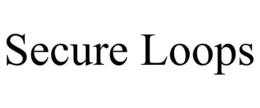 SECURE LOOPS trademark