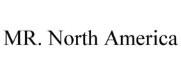 MR. NORTH AMERICA trademark