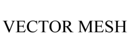 VECTOR MESH trademark