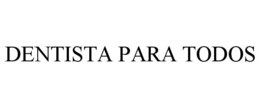 DENTISTA PARA TODOS trademark