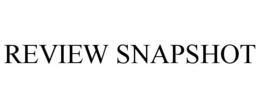 REVIEW SNAPSHOT trademark