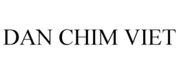 DAN CHIM VIET trademark