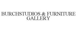 BURCHSTUDIOS & FURNITURE GALLERY trademark