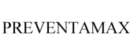 PREVENTAMAX trademark