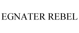 EGNATER REBEL trademark