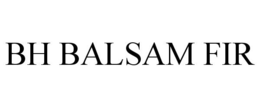BH BALSAM FIR trademark