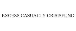 EXCESS CASUALTY CRISISFUND trademark