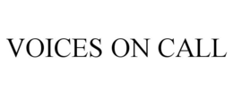 VOICES ON CALL trademark