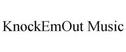 KNOCKEMOUT MUSIC trademark