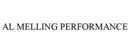 AL MELLING PERFORMANCE trademark