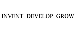 INVENT. DEVELOP. GROW. trademark