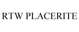 RTW PLACERITE trademark