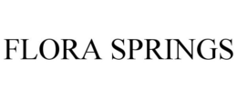 FLORA SPRINGS trademark