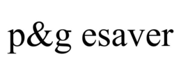 P&G ESAVER trademark