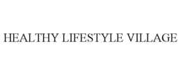 HEALTHY LIFESTYLE VILLAGE trademark