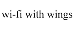 WI-FI WITH WINGS trademark