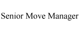 SENIOR MOVE MANAGER trademark