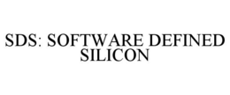SDS: SOFTWARE DEFINED SILICON trademark