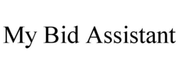 MY BID ASSISTANT trademark