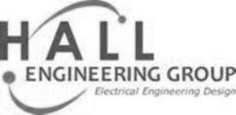 HALL ENGINEERING GROUP ELECTRICAL ENGINEERING DESIGN trademark