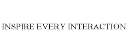 INSPIRE EVERY INTERACTION trademark