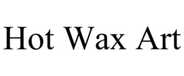 HOT WAX ART trademark