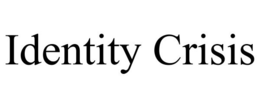 IDENTITY CRISIS trademark