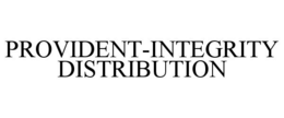 PROVIDENT-INTEGRITY DISTRIBUTION trademark