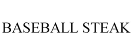 BASEBALL STEAK trademark