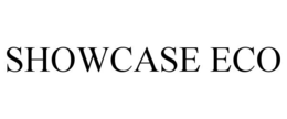 SHOWCASE ECO trademark