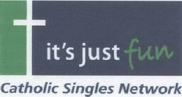 IT'S JUST FUN CATHOLIC SINGLES NETWORK trademark