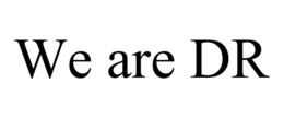 WE ARE DR trademark