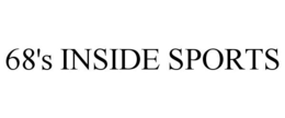 68'S INSIDE SPORTS trademark